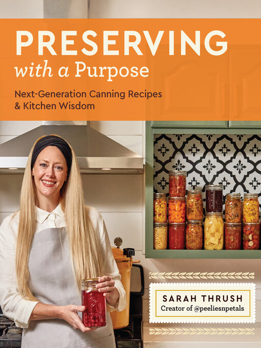 Title details for Preserving with a Purpose by Sarah Thrush - Available